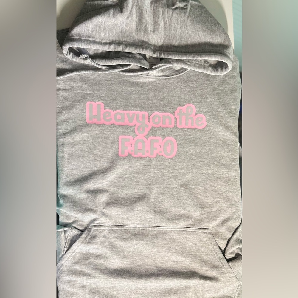 Made to order “Heavy on the FAFO” Hoodie
